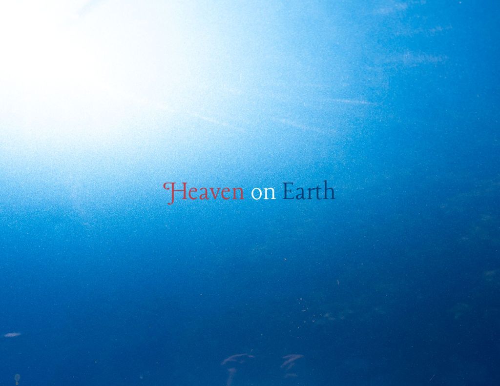 Heaven on Earth